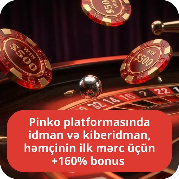 Pinko platformasında idman və kiberidman, həmçinin ilk mərc üçün +160% bonus